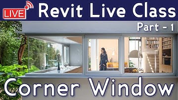 Corner Window in Revit Part - 1 | Revit Live Class