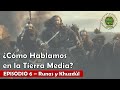¿Cómo Hablamos en la Tierra Media? - Episodio 6 - Runas y Khuzdul