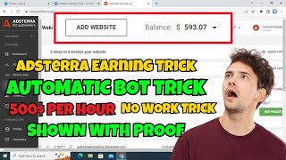 Adsterra Bot Earning Trick | Automatically Earn $10/hour | Adsterra No Work Earning With Proof |