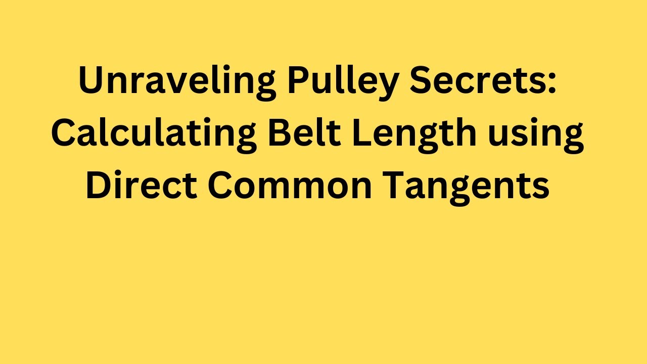 unraveling-pulley-secrets-calculating-belt-length-using-direct-common