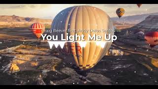 You Light Me Up - Craig Reever feat. Andy Delos Santos