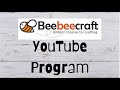 Beebeecraft Youtube Program