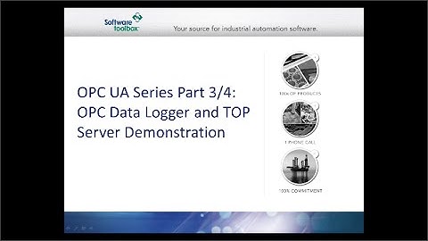 OPC UA Series Part 3/4: OPC Data Logger and TOP Server Demonstration