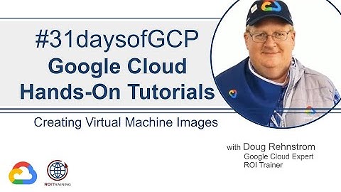 10. Creating VM Images | Google Cloud Quick Tutorials