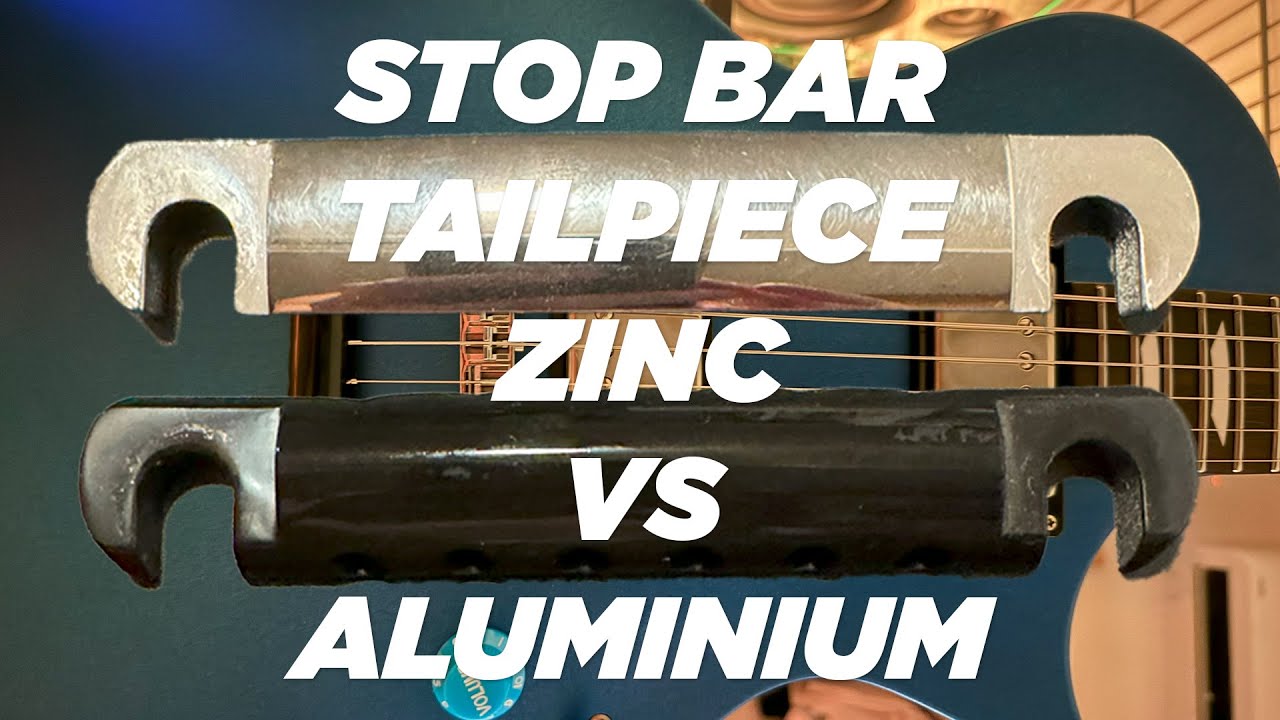 Stop Bar Tailpiece Zinc VS Aluminium