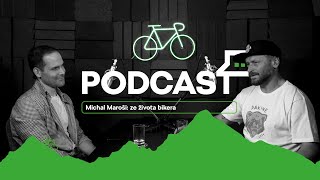 Michal Maroši: ze života bikera | WLC podcast