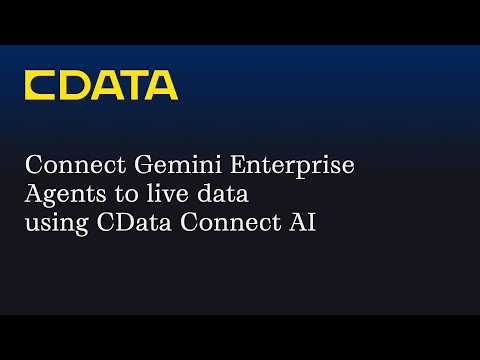 Connect Gemini Enterprise Agents to live data using CData Connect AI