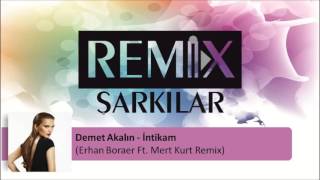 Demet Akalın - İntikam (Erhan Boraer Ft. Mert Kurt Remix) #RemixŞarkılar