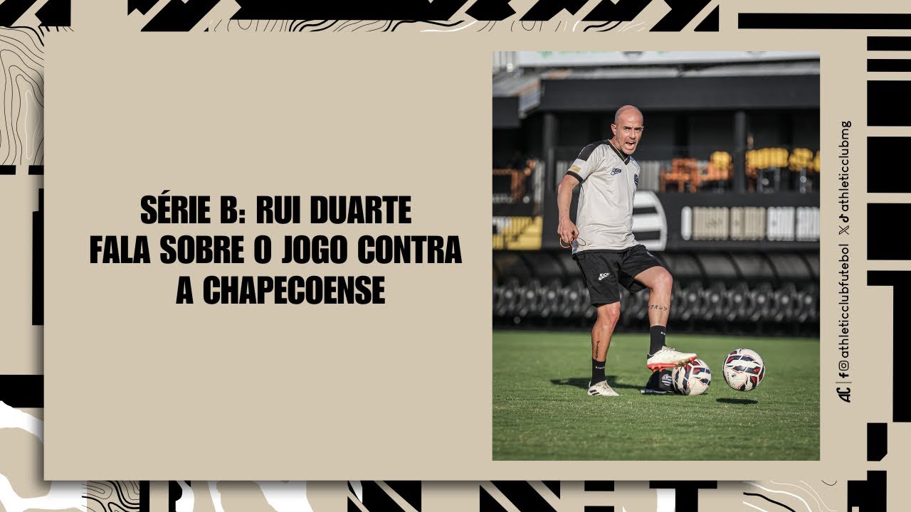 SÉRIE B | RUI DUARTE FALA SOBRE O JOGO CONTRA A CHAPECOENSE