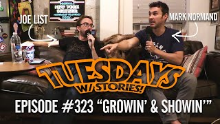 Tuesdays With Stories - #323 Growin' & Showin'