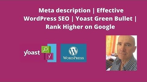 Meta description-Effective WordPress SEO-Yoast Green Bullet-Rank Higher on Google