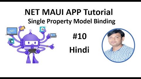 .NET MAUI Tutorial For Beginners 10 -Single Property Binding Example in Hindi
