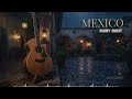 Warm Rain Guitar Vibes – Romantic Mexico Instrumental for Cozy Nights 🌧️🕯️