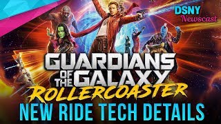 NEW RIDE TECH DETAILS for Guardians of the Galaxy Rollercoaster at EPCOT - Disney News - 4/04/19