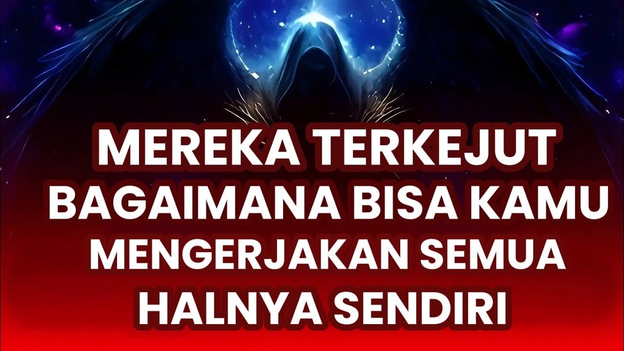 Jiwa Terpilih 🌟 Seseorang Terkejut, Bagaimana Bisa Kamu Mengerjakan Semua Halnya Sendirian