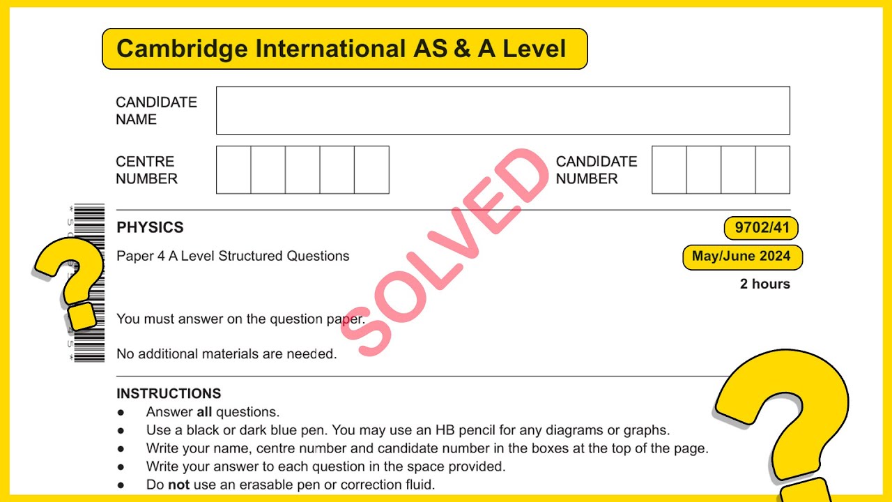 A2 level Physics 9702 May/June 2024 Paper 41 SOLVED!!