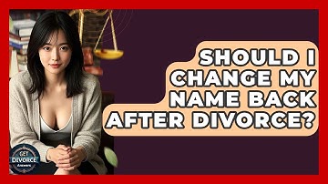 Should I Change My Name Back After Divorce? - Get Divorce Answers