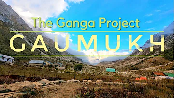 The Ganga Project | GAUMUKH & GANGOTRI | Episode -2 | Chapter - 1 | SWL |