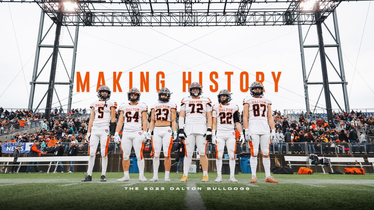 Making History Dalton Bulldogs 2023 Football Season Trailer YouTube