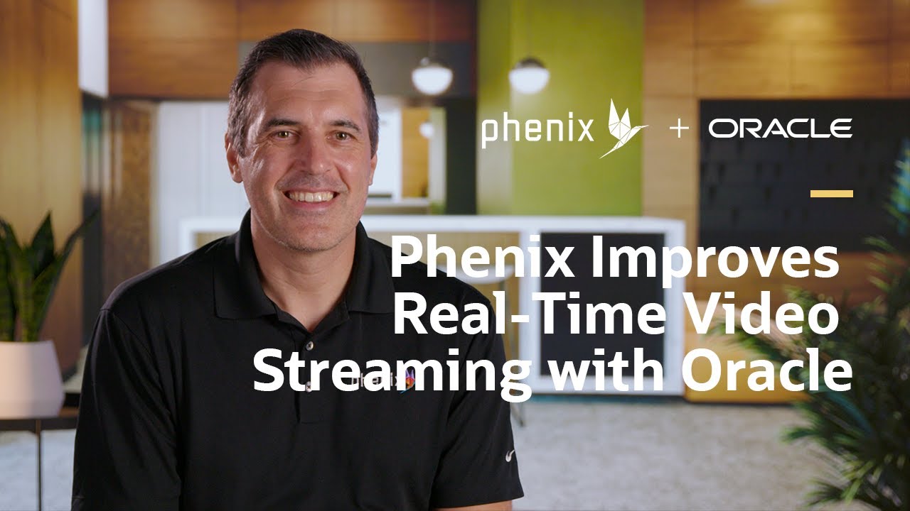 Phenix Brings Quality, Real-Time Video Streaming to the Masses with OCI