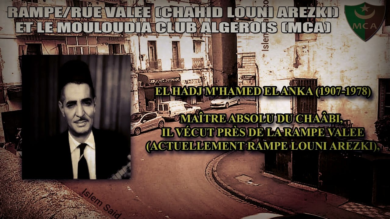 RAMPE VALEE RAMPE LOUNI AREZKI ET LE MOULOUDIA CLUB ALGEROIS MCA