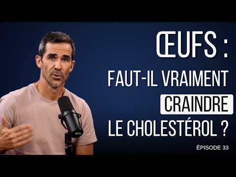 Eggs: Should You Really Fear Cholesterol? Episode 33