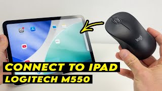 How to Connect iPad With the Logitech M550 Mouse
