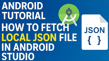Android Tutorial - How to fetch local json file  in Android Studio (Java)