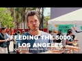 Feeding the 5000 Los Angeles - Kiss The Ground