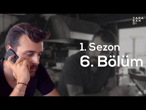 Yara Bandı - 1. Sezon 6. Bölüm \