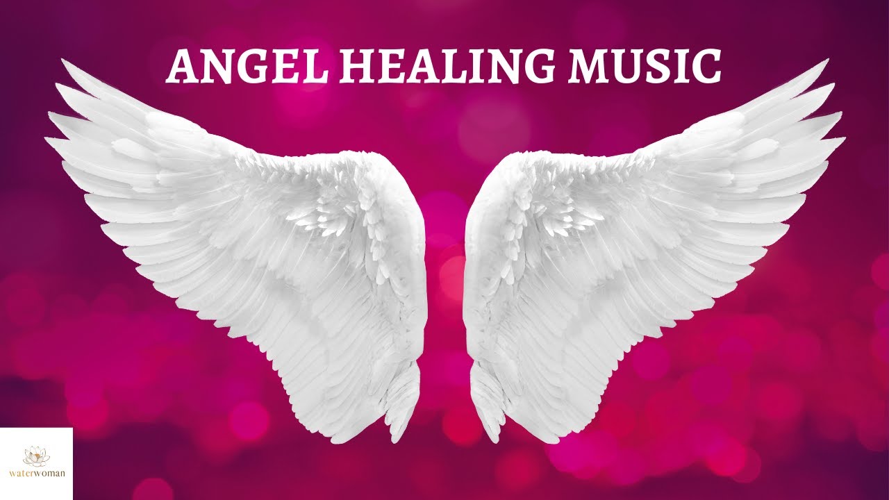 Angel Music for Deep Relaxation and Inner Healing I Spiritual ...