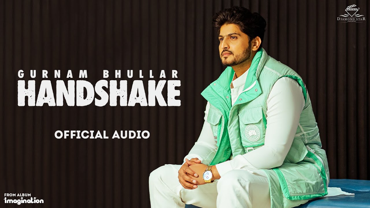 Handshake | Gurnam Bhullar | Imagination (Full Album) | Joban Cheema | Punjabi Song 2023