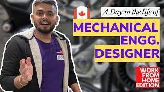 A Day in the Life of a Mechanical Designer | Work from HOME Engineer | Study in Canada