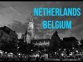 Travel Montage l Holland &amp; Belgium 2017