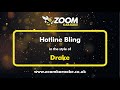 Drake - Hotline Bling - Karaoke Version from Zoom Karaoke