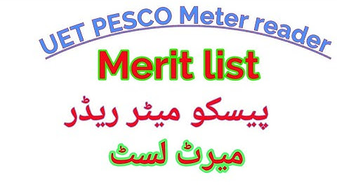 UET PESCO Meter reader provisional Merit list 2022 #uetpescomeritlist #pescomeritlist #meritlist