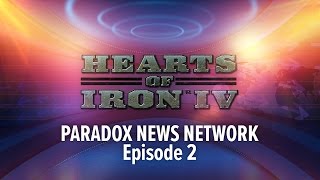 HoI IV - Paradox News Network - Episode 2