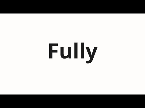 How to pronounce Fully