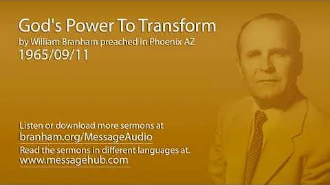 God's Power To Transform (William Branham 65/09/11)