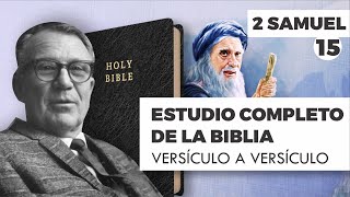 ESTUDIO COMPLETO DE LA BIBLIA - 2 SAMUEL 15 EPISODIO