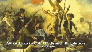 What I Like to Call the French Revolution