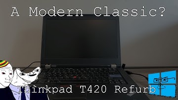 An Easy One This Time: Thinkpad T420 Refurb