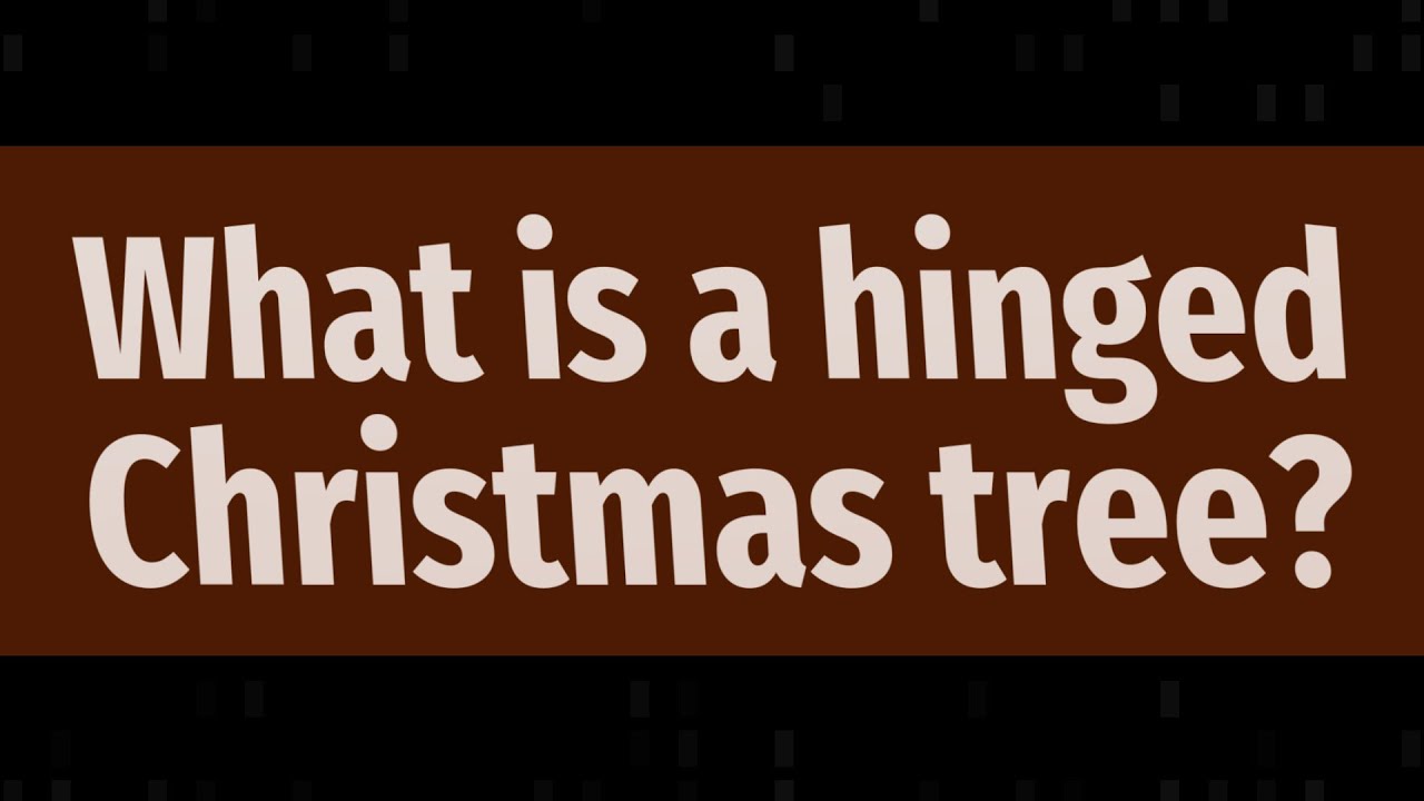 What is a hinged Christmas tree? YouTube