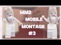 Mm2 mobile montage #3 — Roblox