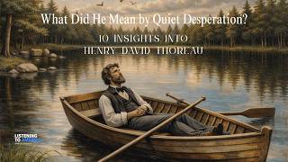 What Did He Mean By Quiet Desperation?: 10 Things About Henry David Thoreau