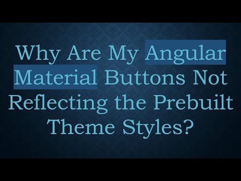 Why Are My Angular Material Buttons Not Reflecting the Prebuilt Theme Styles?