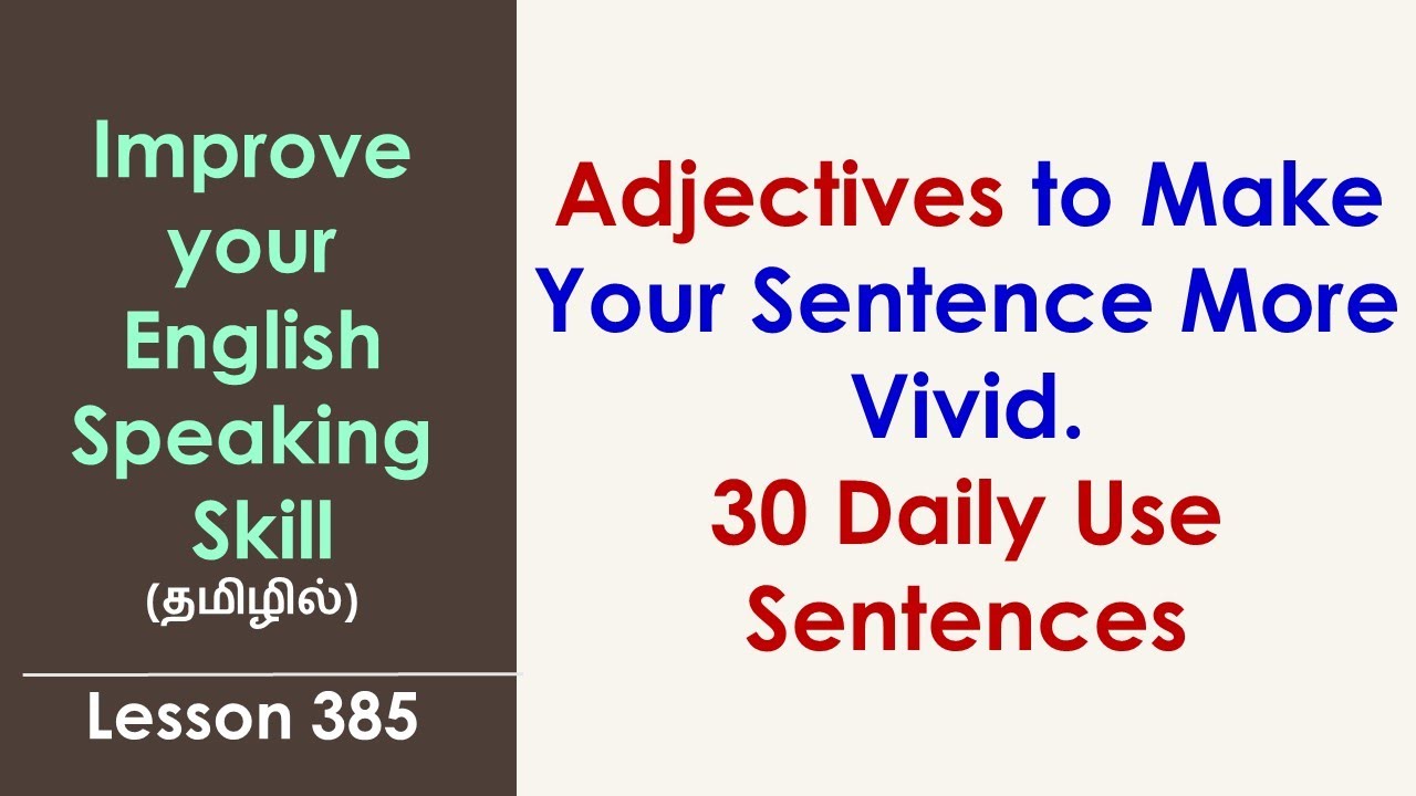 Learn Adjectives To Make Your Sentence More Vivid Learn English