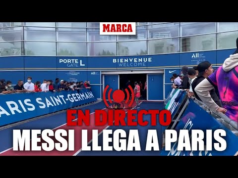 Leo Messi llega a París, en DIRECTO I Exterior del hotel y estadio PSG I MARCA