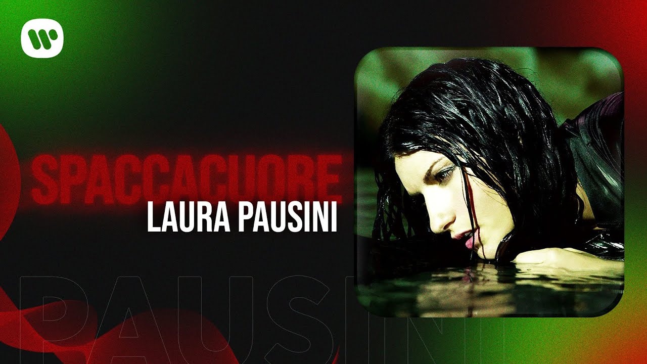 Laura Pausini - Spaccacuore