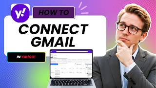 How to Connect Gmail in Yahoo Mail (Tested)